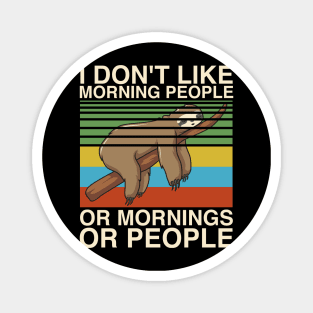 I Hate Morning People Design Or Mornings Or People Sloth Magnet